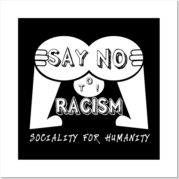 Say no to Racism Wall Art by HISTORIES